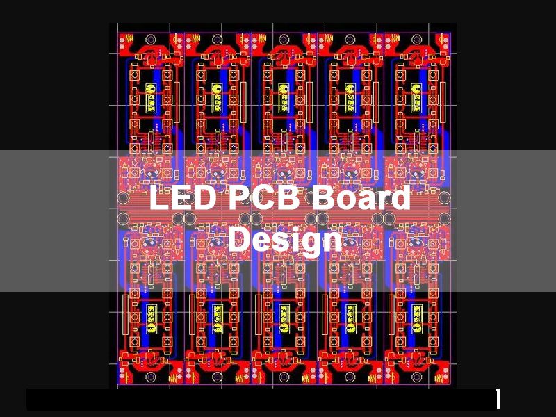 LED PCB Board Design: A Complete Guide for Performance & Compliance