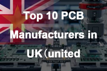 top 10 pcb manufacturers in UK, pcb manufacturing company UK